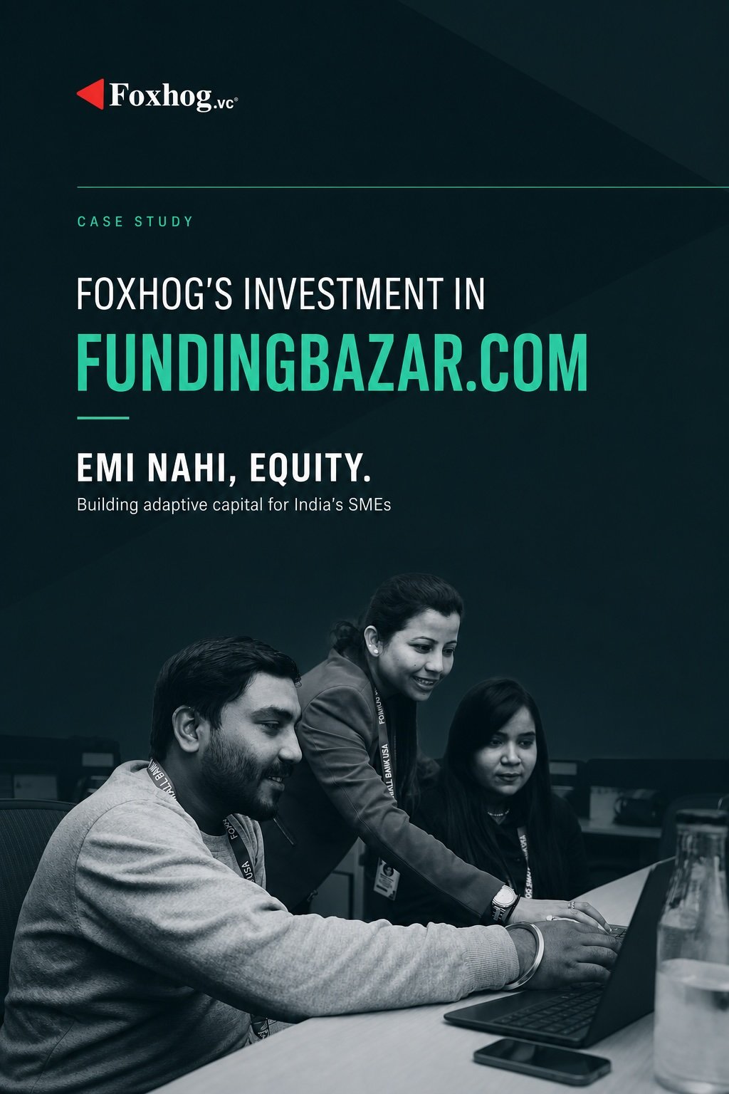 Case study cover: three colleagues discuss a laptop at a desk with a Foxhog logo and FundingBazaar.com headline in teal text.